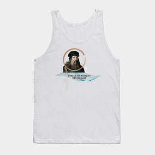 Quote for Leonardo Da Vinci, Poor is the pupil who does not surpass his master Tank Top